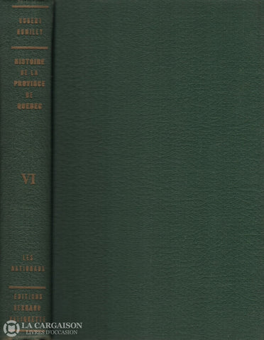 Rumilly Robert. Histoire De La Province Québec - Tome 06:  Les Nationaux Livre