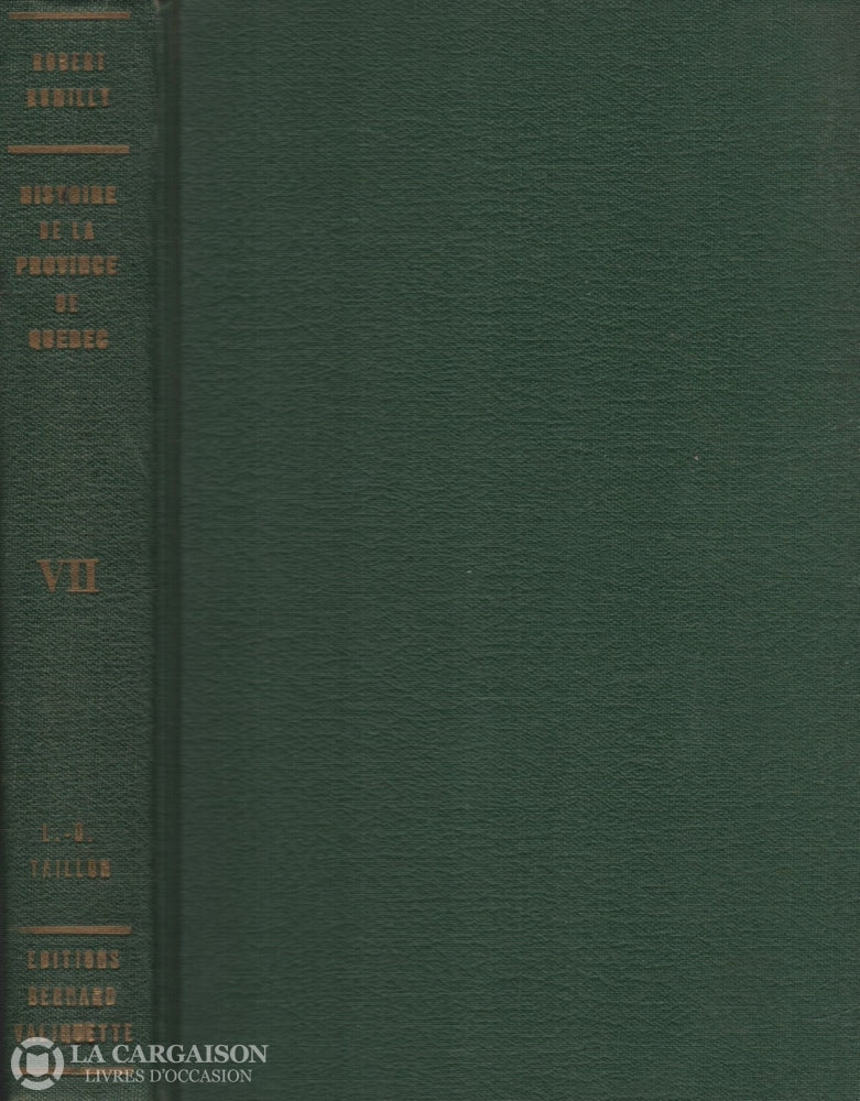 Rumilly Robert. Histoire De La Province Québec - Tome 07:  L.-O. Taillon Livre