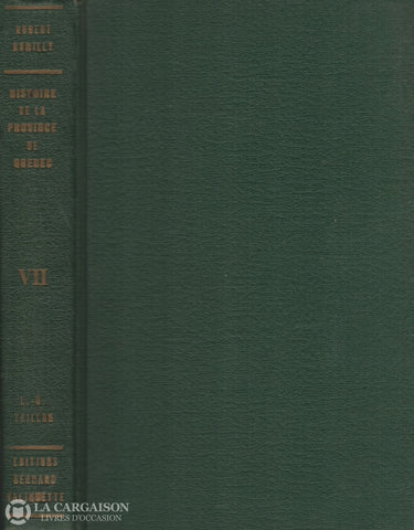 Rumilly Robert. Histoire De La Province Québec - Tome 07:  L.-O. Taillon Livre