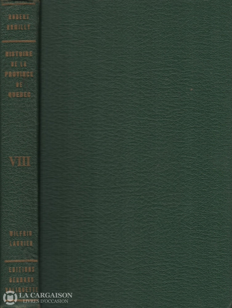 Rumilly Robert. Histoire De La Province Québec - Tome 08:  Wilfrid Laurier Livre