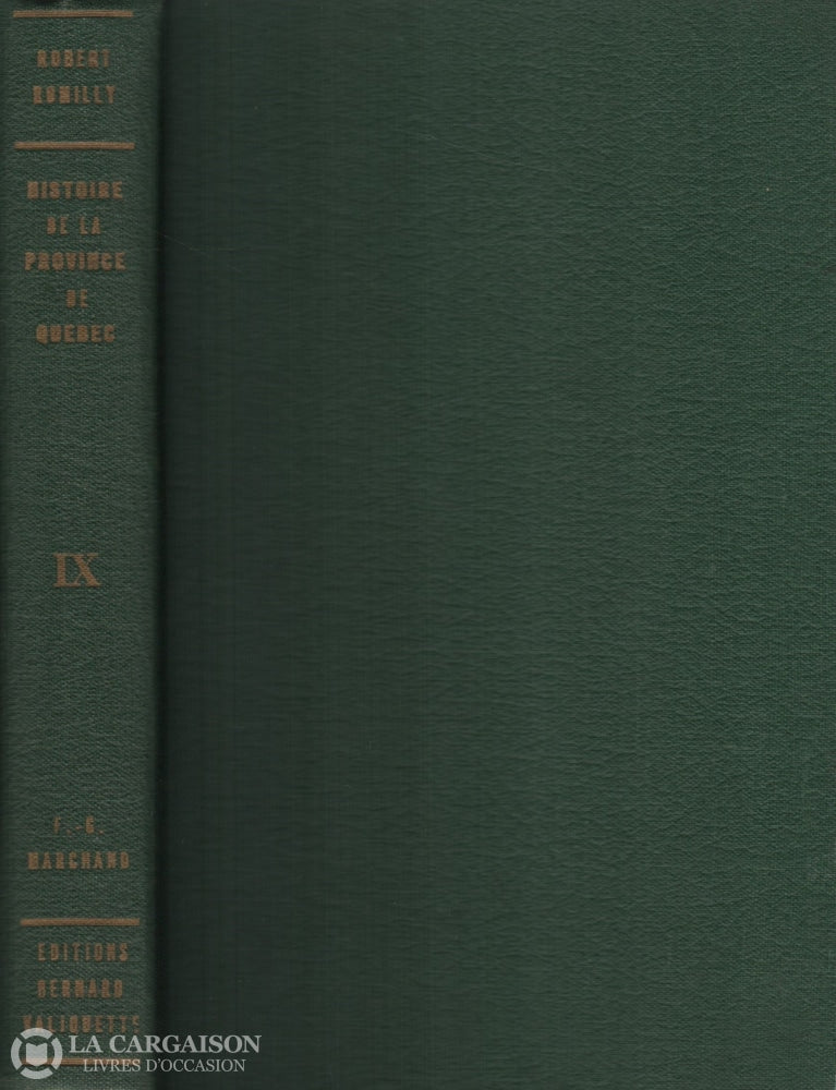 Rumilly Robert. Histoire De La Province Québec - Tome 09:  F.-G. Marchand Livre