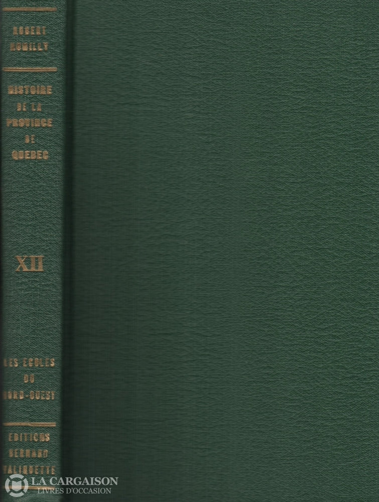 Rumilly Robert. Histoire De La Province Québec - Tome 12:  Les Écoles Du Nord-Ouest Livre