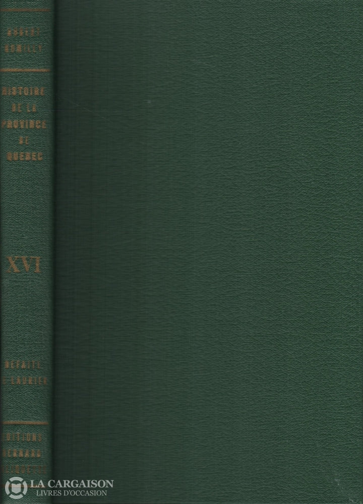 Rumilly Robert. Histoire De La Province Québec - Tome 16:  Défaite Laurier Livre