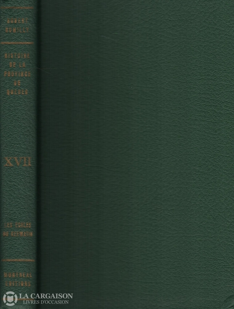 Rumilly Robert. Histoire De La Province Québec - Tome 17:  Les Écoles Du Keewatin Livre