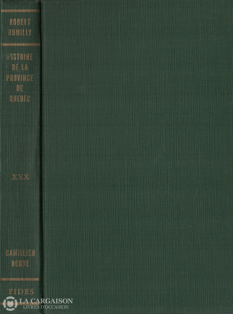 Rumilly Robert. Histoire De La Province Québec - Tome 30:  Camillien Houde Deuxième Édition Livre