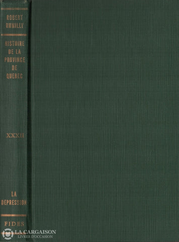 Rumilly Robert. Histoire De La Province Québec - Tome 32:  La Dépression Livre