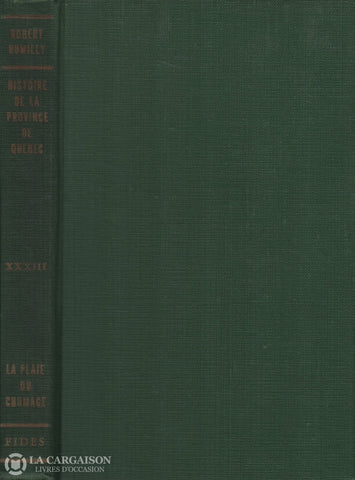 Rumilly Robert. Histoire De La Province Québec - Tome 33:  La Plaie Du Chômage Livre