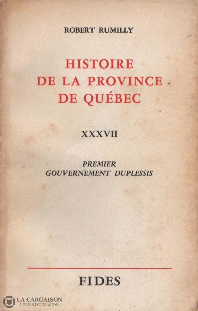 Rumilly Robert. Histoire De La Province Québec - Tome 37:  Premier Gouvernement Duplessis Livre