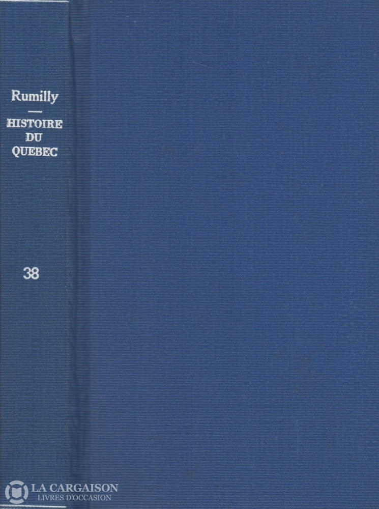 Rumilly Robert. Histoire De La Province Québec - Tome 38:  La Guerre 1939-1945 Ernest Lapointe Livre