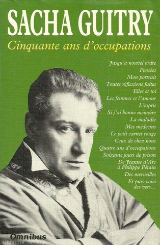 GUITRY, SACHA. Cinquante ans d'occupations