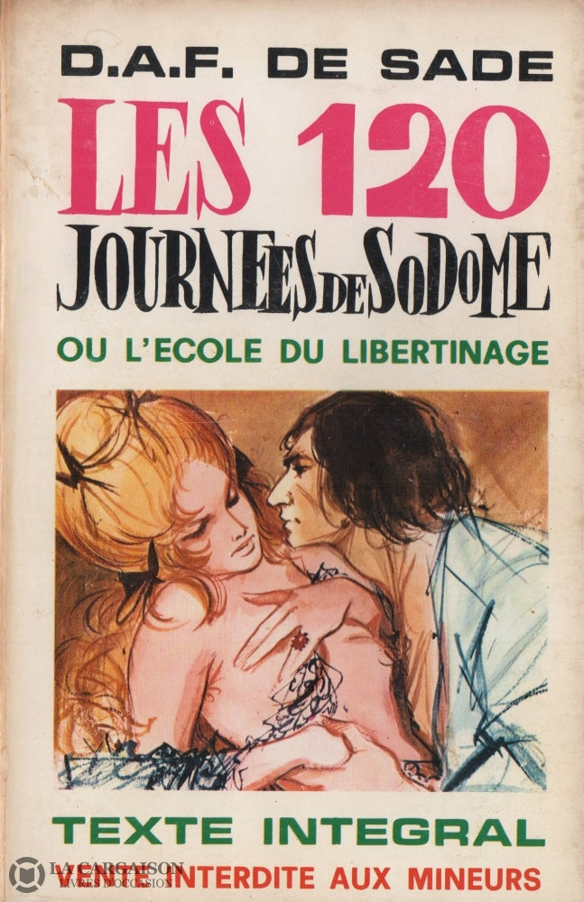 Sade D.a.f. De. 120 Journées De Sodome Ou Lécole Du Libertinage (Les) Livre