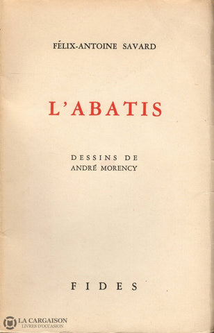 Savard Felix-Antoine. Abatis (L) Livre