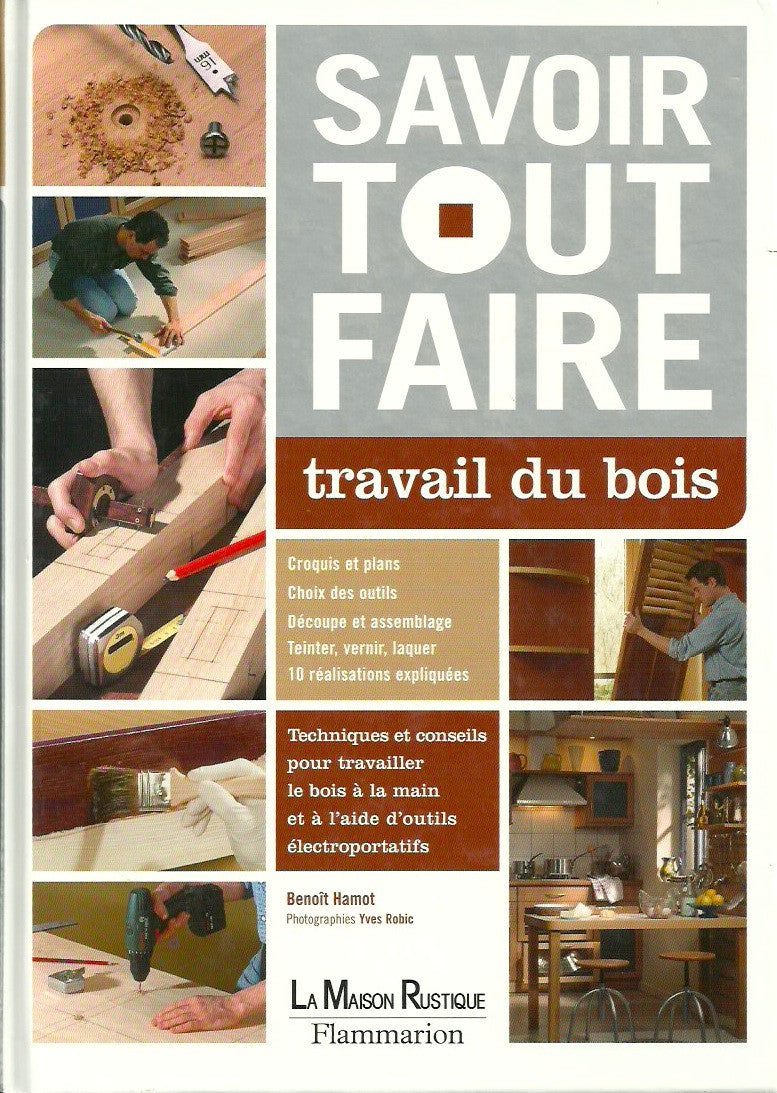 HAMOT, BENOIT. Savoir tout faire. Travail du bois.