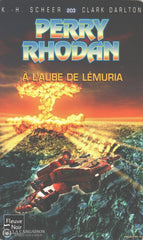 Scheer-Darlton. Perry Rhodan - Tome 203:  À Laube De Lémuria Livre