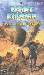 Scheer-Darlton. Perry Rhodan - Tome 210:  La Ville Et Le Rescapé Livre