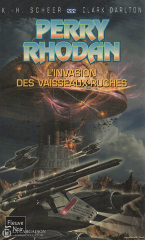 Scheer-Darlton. Perry Rhodan - Tome 222:  Linvasion Des Vaisseaux-Ruches Livre