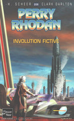 Scheer-Darlton. Perry Rhodan - Tome 228:  Involution Fictive Livre