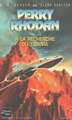 Scheer-Darlton. Perry Rhodan - Tome 232:  À La Recherche Du Tabora Livre