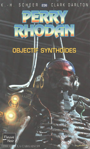 Scheer-Darlton. Perry Rhodan - Tome 236:  Objectif Synthoïdes Livre