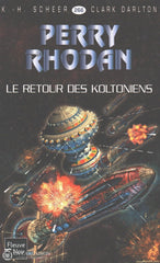 Scheer-Darlton. Perry Rhodan - Tome 266:  Le Retour Des Koltoniens Livre