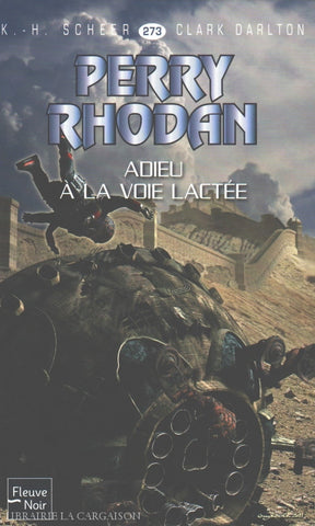 Scheer-Darlton. Perry Rhodan - Tome 273:  Adieu À La Voie Lactée Livre