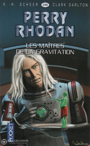 Scheer-Darlton. Perry Rhodan - Tome 286:  Les Maîtres De La Gravitation Livre