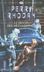 Scheer-Darlton. Perry Rhodan - Tome 292:  Le Destin Des Métamorphes Livre