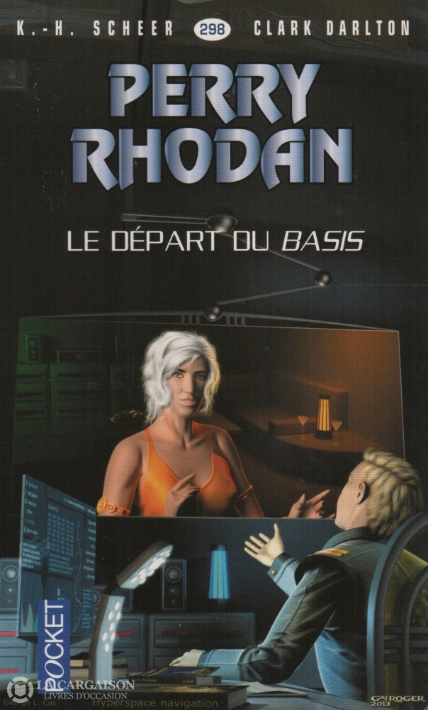 Scheer-Darlton. Perry Rhodan - Tome 298:  Le Départ Du Basis Livre