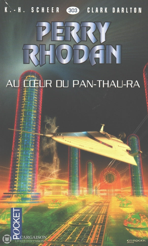 Scheer-Darlton. Perry Rhodan - Tome 303:  Au Coeur Du Pan-Thau-Ra Livre