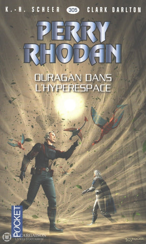 Scheer-Darlton. Perry Rhodan - Tome 305:  Ouragan Dans Lhyperespace Livre