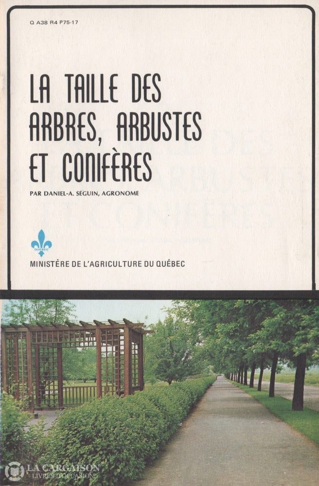 Seguin Daniel-A. Taille Des Arbres Arbustes Et Conifères (La) Livre