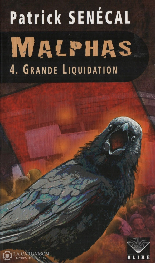 Senecal Patrick. Malphas - Tome 04:  Grande Liquidation Livre