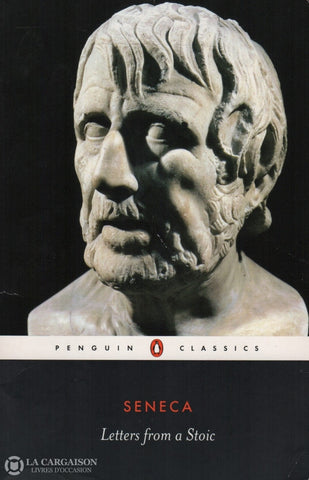 Seneque. Letters From A Stoic:  Epistulae Morales Ad Lucilium Livre