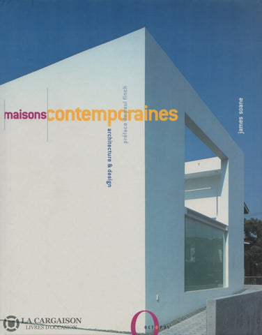 Soane James. Maisons Contemporaines:  Architecture & Design Livre