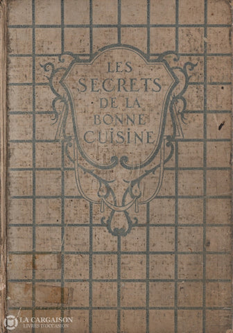 Soeur Sainte-Marie Edith. Secrets De La Bonne Cuisine (Les) Livre