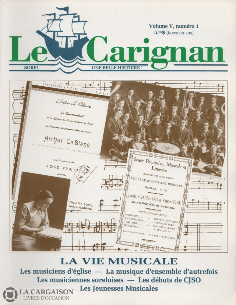 Sorel-Tracy. Carignan (Le):  Sorel Une Belle Histoire ! - Volume 5 Numéro 1 La Vie Musicale Livre