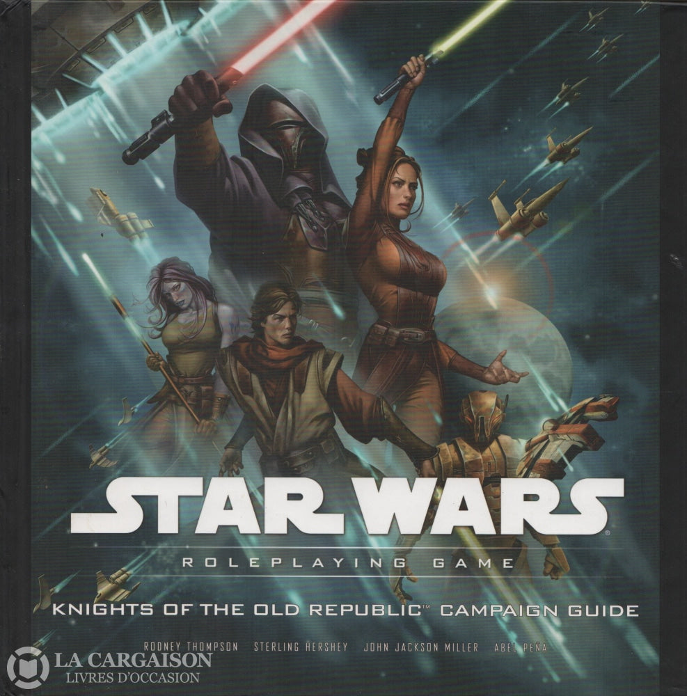 Star Wars (Roleplaying Game). Knights Of The Old Republic Campaign Guide Livre