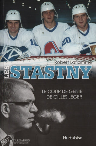 Stastny (Les). Stastny (Les):  Le Coup De Génie Gilles Léger Livre