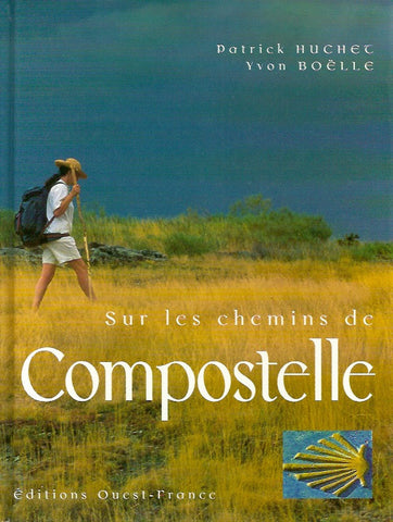 HUCHET, PATRICK. Sur les chemins de Compostelle