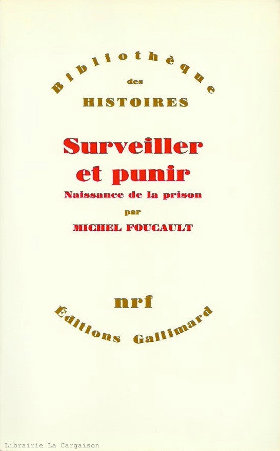 FOUCAULT, MICHEL. Surveiller et punir : Naissance de la prison