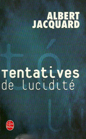 JACQUARD, ALBERT. Tentatives de lucidité