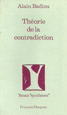 BADIOU, ALAIN. Théorie de la contradiction