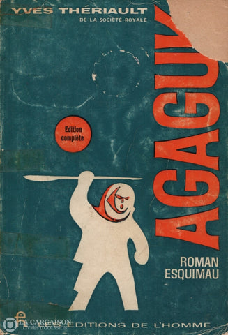 Theriault Yves. Agaguk:  Roman Esquimau Livre