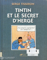 Tisseron Serge. Tintin Et Le Secret Dhergé Livre