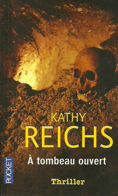 REICHS, KATHY. À tombeau ouvert