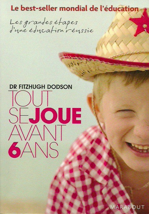 DODSON, FITZHUGH. Tout se joue avant 6 ans