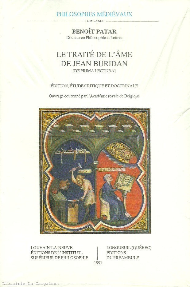 PATAR, BENOIT. Le Traité de l’âme de Jean Buridan [De Prima Lectura] - Édition, étude critique et doctrinale