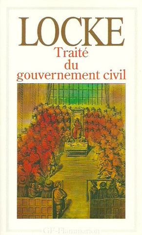 LOCKE, JOHN. Traité du gouvernement civil