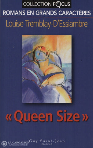 Tremblay-Dessiambre Louise. Queen Size Livre