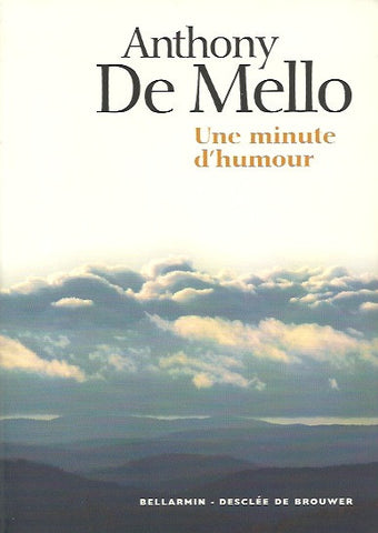 DE MELLO, ANTHONY. Une minute d'humour